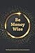 Be Money Wise: Wealth quote...