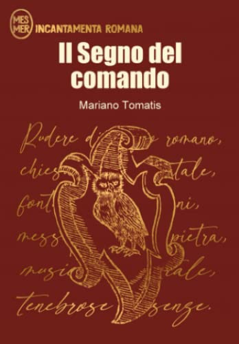 Il Segno del comando (Incantamenta romana) (Italian Edition)