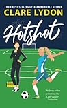 Hotshot by Clare Lydon