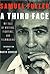 A Third Face : My Tale of Writing, Fighting, and Filmmaking