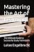 Mastering the Art of Learni...