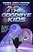 The Goodbye Kids