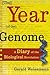 The Year of the Genome: A Diary of the Biological Revolution