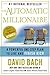 The Automatic Millionaire : A Powerful One-Step Plan to Live and Finish Rich