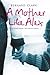 A Mother Like Alex: One def...