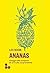 Ananas: Viaggio alla scoperta di un frutto sorprendente (Italian Edition)