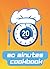 20 Minutes Cookbook: Fast, ...