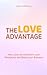 The Love Advantage: How Lov...