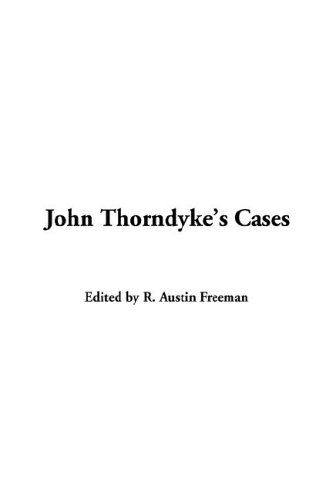 John Thorndyke's Cases