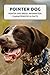 Pointer Dog: Pointer Dog Breed Information, Characteristics & Facts: Pointer Dog Breed Information,Characteristics & Facts