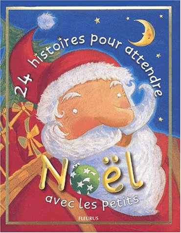 24 HISTOIRES POUR ATTENDRE NOEL AVEC LES PETITS (Hardcover)