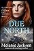 Due North: A Canadian Plane Crash Mystery (Butterscotch Jones Canadian Cozy Mysteries)