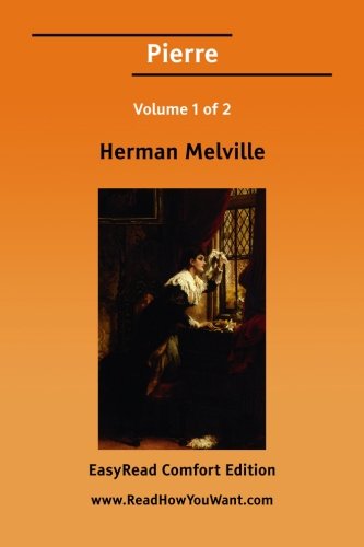 Pierre: the Ambiguities: Easyread Comfort Edition