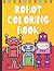 Robot Coloring Books for Ki...