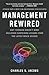 Management Rewired: Why Feedback Doesn't Work and Other Surprising Lessons fromthe Latest Brain Science