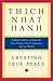 Creating True Peace : Ending Violence in Yourself, Your Family, Your Community, and the World