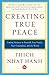 Creating True Peace: Ending Violence in Yourself, Your Family, Your Community, and the World