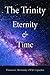 The Trinity: Eternity and Time