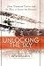 Unlocking The Sky : Glenn Hammond Curtiss and the Race to Invent the Airplane