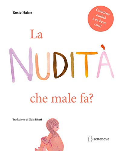 LA NUDITA' CHE MALE FA? (Hardcover)