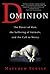 Dominion: The Power of Man, the Suffering of Animals, and the Call to Mercy