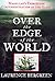 Over the Edge of the World: Magellan's Terrifying Circumnavigation of the Globe