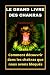 Le grand livre des chakras ...