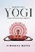 Making of a Yogi: What Yoga is all About