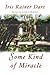 Some Kind of Miracle : A Novel (Dart, Iris Rainer)