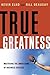 True Greatness: Mastering t...
