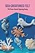 Sea Creatures Felt: Felt Ocean Animals Beginning Sewing: The Guide to Sea Creatures Felt