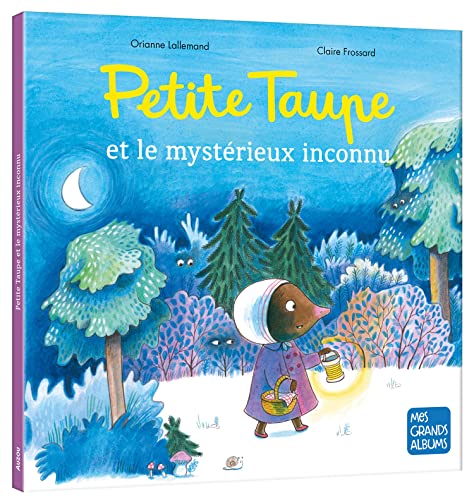 Petite Taupe et le mystérieux inconnu (Hardcover)