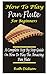 HOW TO PLAY PAN FLUTE FOR BEGINNERS: A COMPLETE STEP BY STEP GUIDE ON HOW TO PLAY THE AMAZING PAN FLUTE