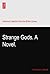 Strange Gods. A Novel.