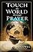 Touch the World Through Prayer