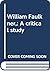 William Faulkner,: A critical study