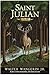 Saint Julian: A Novel