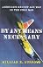 By Any Means Necessary: America's Secret Air War in the Cold War