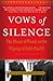 Vows of Silence: The Abuse of Power in the Papacy of John Paul II