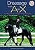 Dressage From A to X: The Definitive Guide to Riding and Competing (New, Revised Edition)