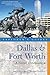 Explorer's Guide Dallas & Fort Worth: A Great Destination (Explorer's Great Destinations)