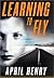 Learning to Fly: A Thriller
