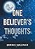 One Believer's Thoughts by Dennis Sullivan
