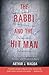 The Rabbi and the Hit Man: A True Tale of Murder, Passion, and Shattered Faith