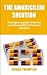 THE AMOXICILLIN SOLUTION: The beginners guide on the best use of amoxicillin for bacterial infections