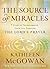 The Source of Miracles: 7 Steps to Transforming Your Life through the Lord's Prayer