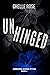 Unhinged (Forbidden Desires...