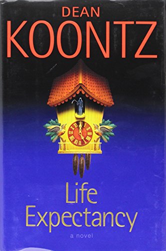 Dean Koontz Life Expectancy Hardback with Dust Cover