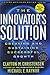 The Innovator's Solution: Creating and Sustaining Successful Growth