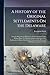 A History of the Original Settlements On the Delaware: From Its Discovery by Hudson to the Colonization Under William Penn: To Which Is Added an ... a History of Wilmington, From Its First Se